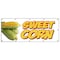 Signmission SWEET CORN BANNER SIGN farmers market stand signs cob produce B-120 Sweet Corn - alternate 1
